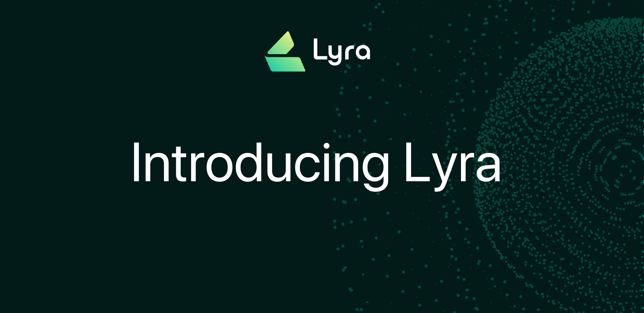 Introducing Lyra