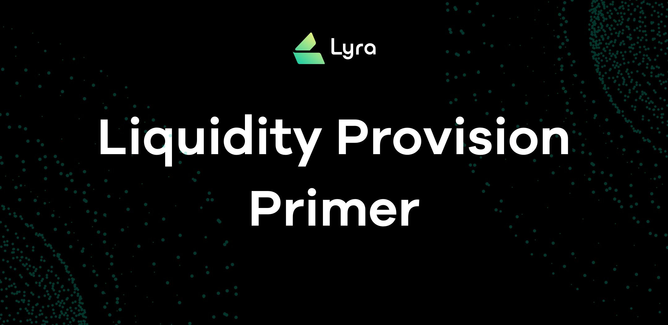 Liquidity Provision Primer