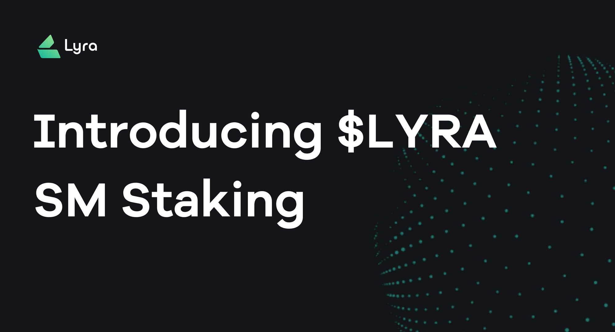 Introducing $LYRA SM Staking