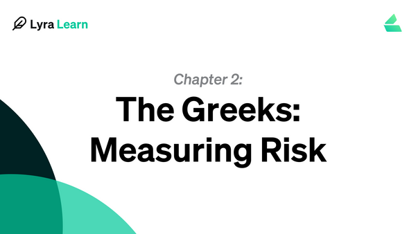 The Greeks: Measuring Risk